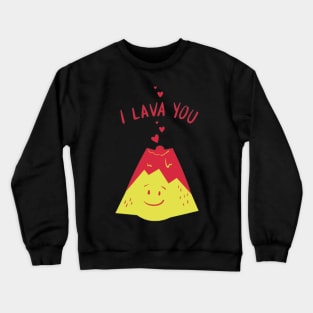 I lava you funny Valentine day design Crewneck Sweatshirt